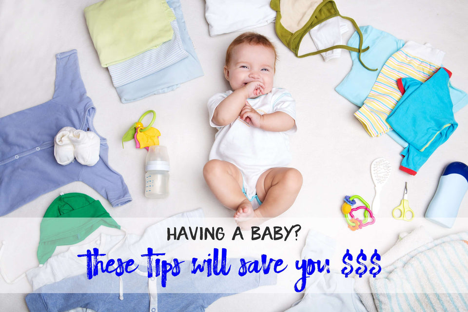 Having a baby? These 7 tips will save you $$$