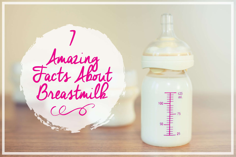 7 Amazing Facts about Breastmilk
